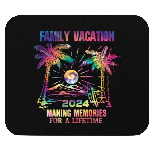 Family Vacation 2024 Making Memories Mouse Pads