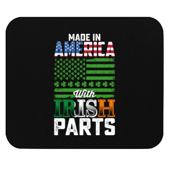 Made in America with Irish Parts St Patrick's Day Mouse Pads