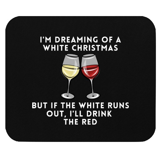 Dreaming of a white christmas - or maybe red Mouse Pads