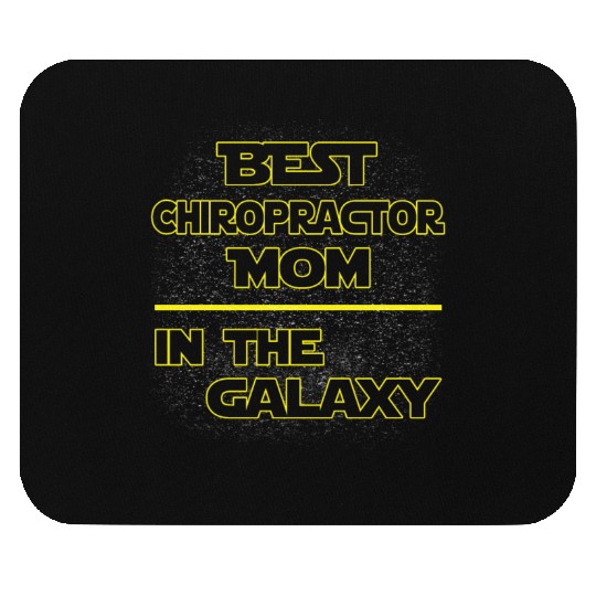Best Chiropractor Mom In The Galaxy Mother's Day Mouse Pads