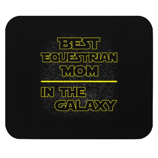 Best Equestrian Mom In The Galaxy Mother's Day Mouse Pads