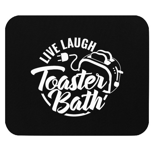 Live Laugh Toaster Bath 2 Mouse Pads