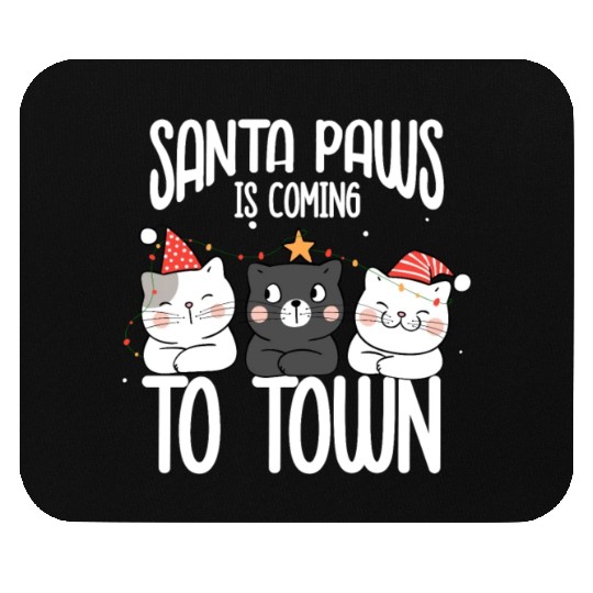 Santa paws is coming to town Mouse Pads