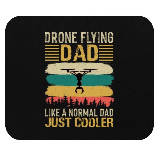 Drone Flying Dad Like A Normal Dad Just Cooler Mouse Pads