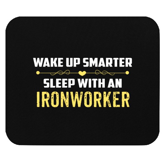 Wake Up Smarter Sleep With An IRONWORKER Mouse Pads