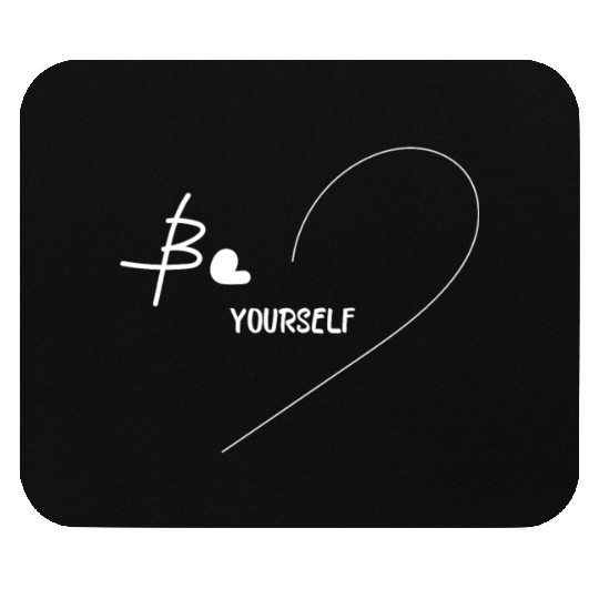 Be YourSelf Mouse Pads