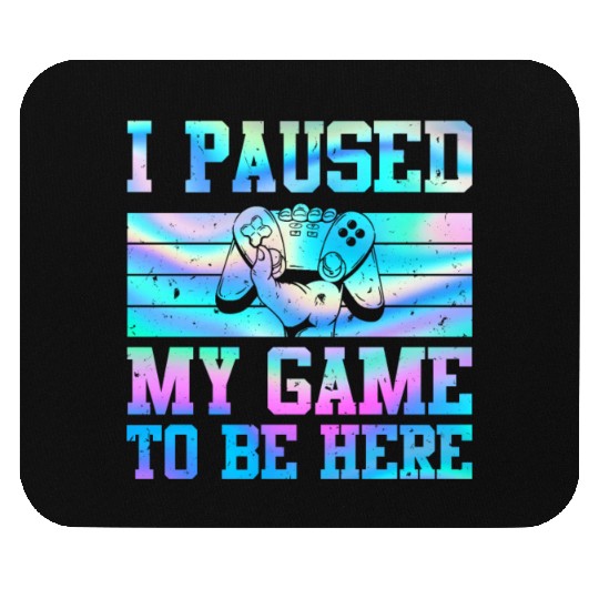 Video Player Addicted I Paused My Game to be Here Mouse Pads