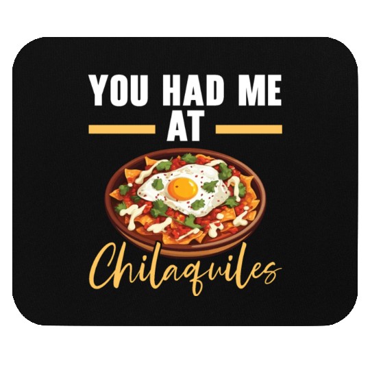 Chilaquiles Mexican Food Mexico Cuisine Foodie Mouse Pads