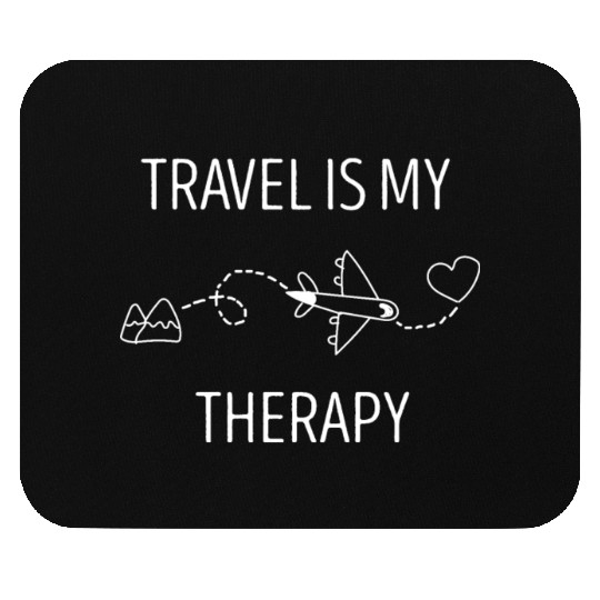Travel Is My Therapy Mouse Pads