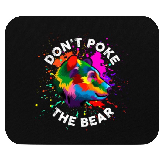 Don't Poke The Bear Mouse Pads