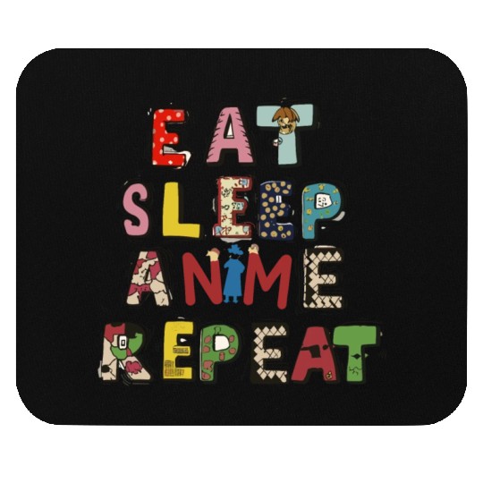 Eat Sleep Anime repeat Mouse Pads