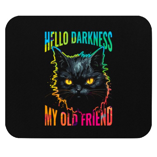 Hello Darkness My Old Friend Mouse Pads