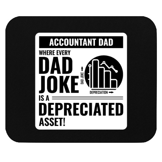 Accountant Dad Joke Depreciated Asset Fathers Day Mouse Pads