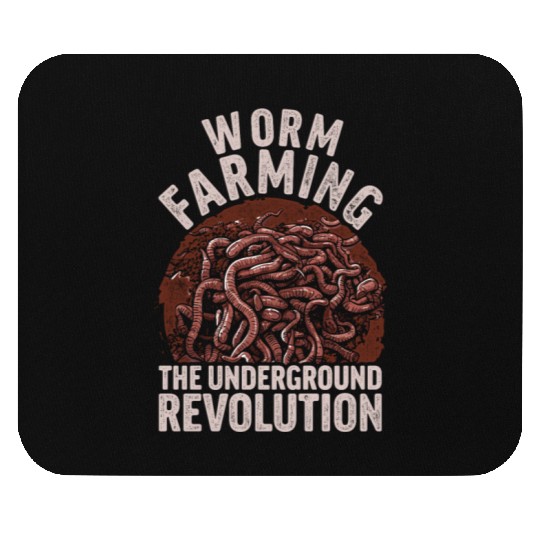 Worm Farming The Underground Revolution Mouse Pads