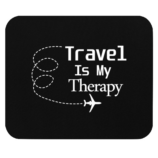 Travel Is My Therapy Mouse Pads