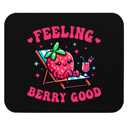 Feeling Berry Good Funny strawberry Mouse Pads