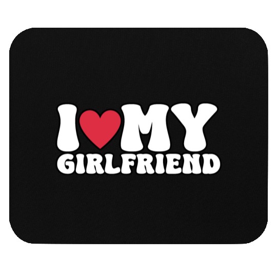 I Love My Girlfriend I Heart My GF Mouse Pads