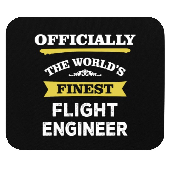 The World's Finest Flight Engineer Mouse Pads
