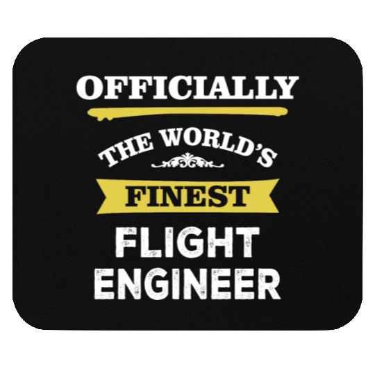 The World's Finest Flight Engineer Mouse Pads
