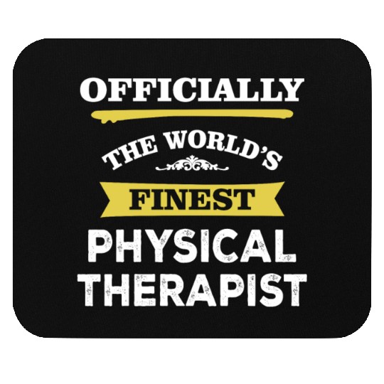 The World's Finest Physical Therapist Mouse Pads