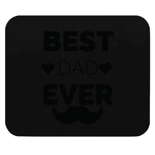 Best dad ever Mouse Pads