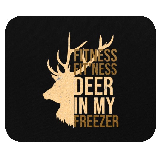I'm Into Fitness Fit'Ness Deer In My Freezer Deer Mouse Pads