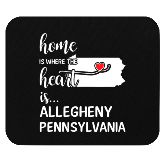 Allegheny County Pennsylvania Is Where My Heart Is Mouse Pads
