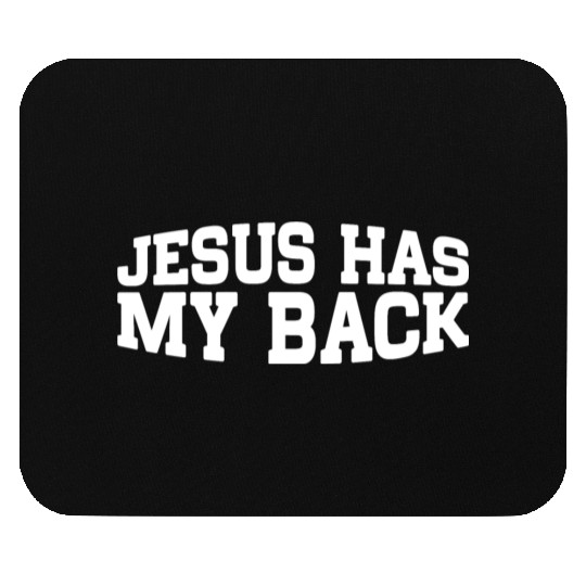 Jesus Has My Back 18 Mouse Pads