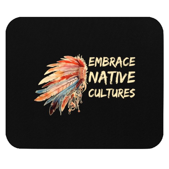Embrace Native Cultures National Indigenous People Mouse Pads