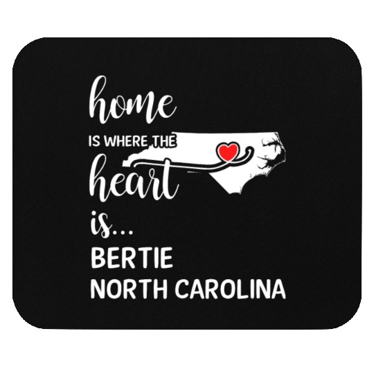 Bertie County North Carolina Is Where My Heart Is Mouse Pads