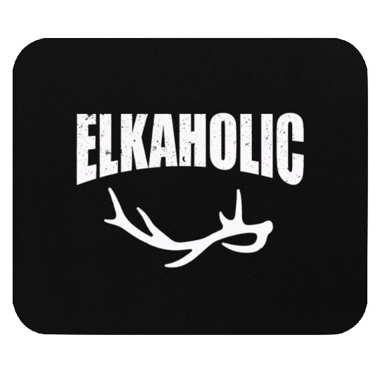 Elk Hunting Elkaholic Hunters Mouse Pads