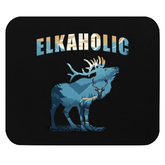 Elk Hunting Elkaholic Hunters Mouse Pads