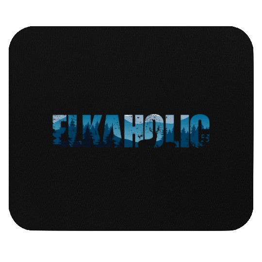 Elk Hunting Elkaholic Hunters Mouse Pads