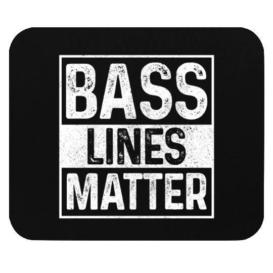 Bass Lines Matter Bass Player DnB Mouse Pads