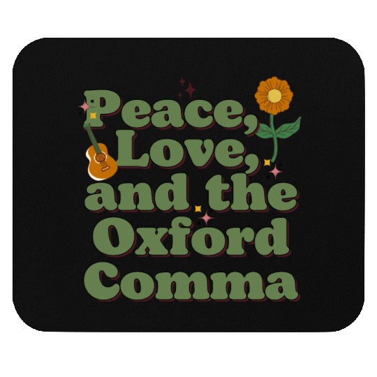 Funny Oxford Comma Peace Love and the Oxford Comma Mouse Pads