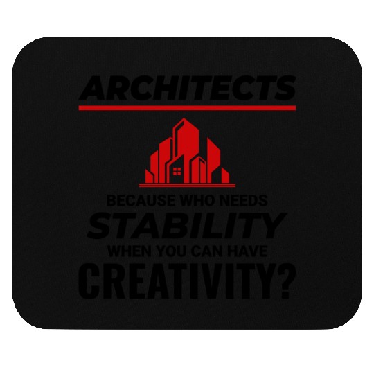 D83C DFF0 Architects: Embrace Creativity over Stability! Mouse Pads