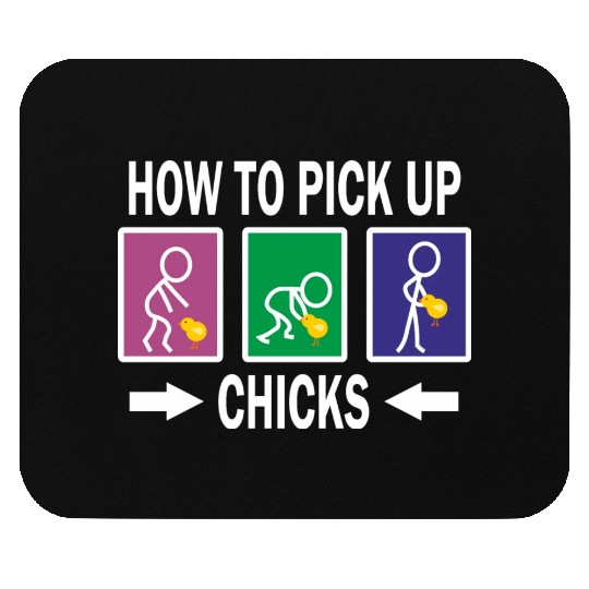 How to pick up Chicks Mouse Pads