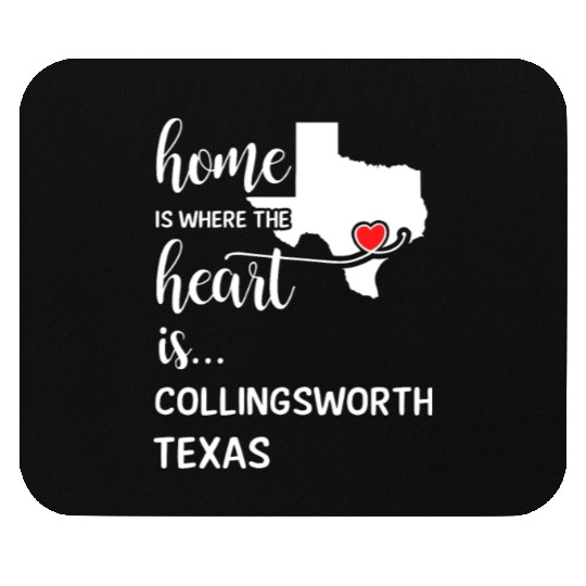 Collingsworth County Texas Is Where My Heart Is Mouse Pads