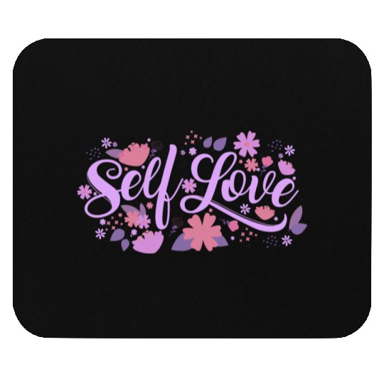 self love Mouse Pads