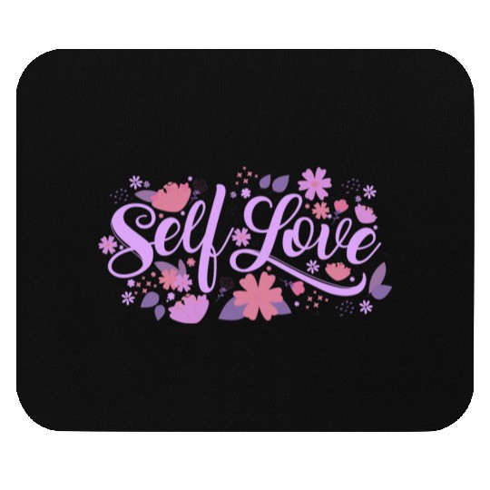self love Mouse Pads