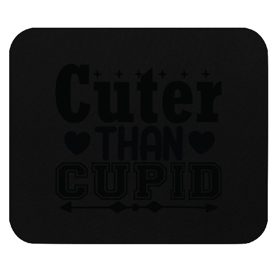Cuter Than Cupid - Valentines Day Designs Mouse Pads