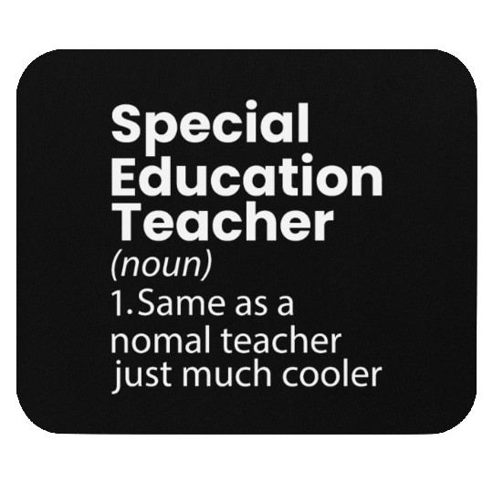Special Education Teacher Definition Funny Mouse Pads