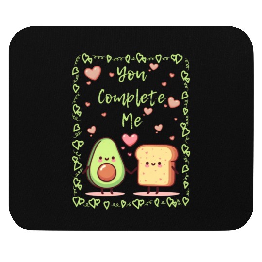 You Complete Me a cute kawaii avocado and toast Mouse Pads
