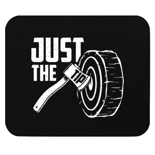 Axe Throwing Just The Tip Mouse Pads