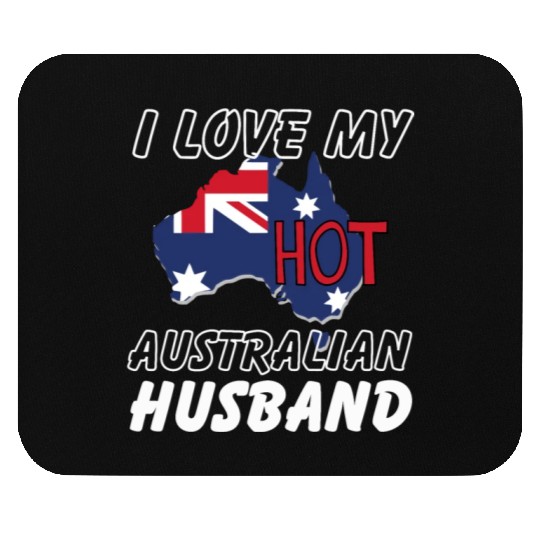 I Love My Hot Australian Husband Wife Mouse Pads