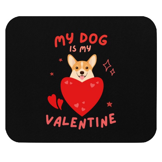 My Dog is my Valentine Mouse Pads
