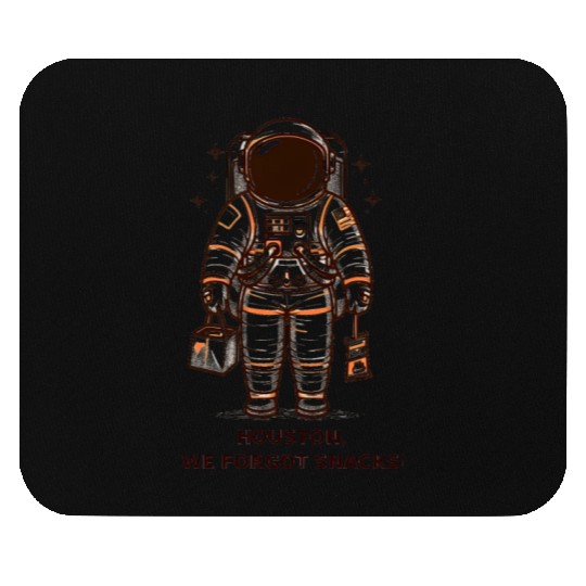 Houston, We Forgot Snacks! Mouse Pads