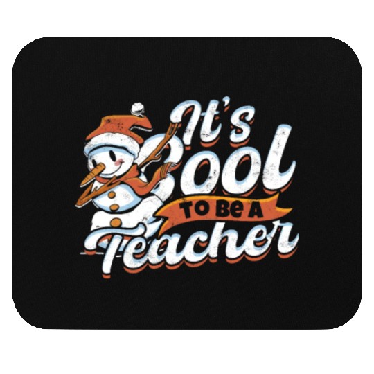 IT'S COOL TO BE A TEACHER - Education Mouse Pads