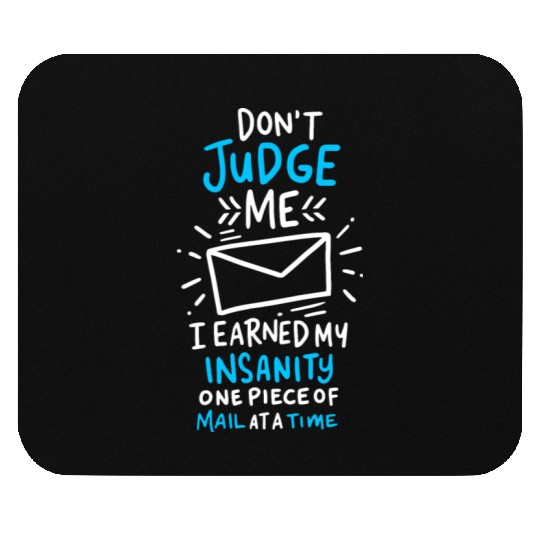 Postal Worker or Mail Carrier Don t Judge Me Mouse Pads