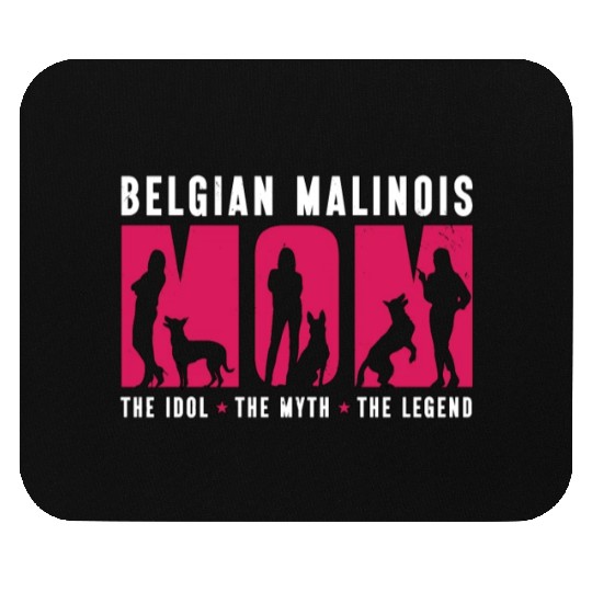 Belgian Malinois Lover Mom The Idol The Pet Lover Mouse Pads